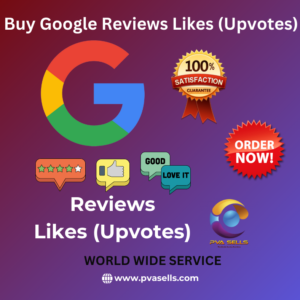 Buy Google Reviews Likes (Upvotes)